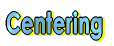 Centering